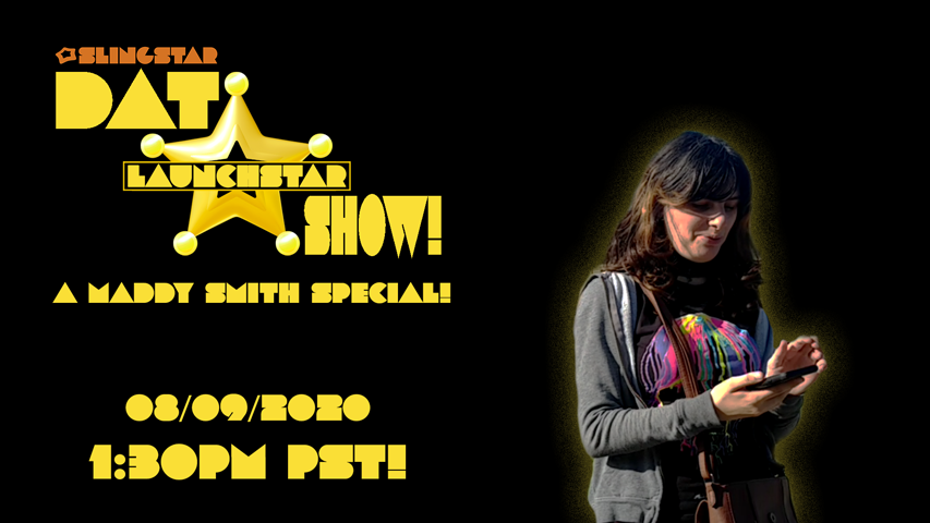 Dat LaunchStar Show! Maddy Smith Special